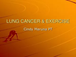LUNG CANCER &amp; EXERCISE