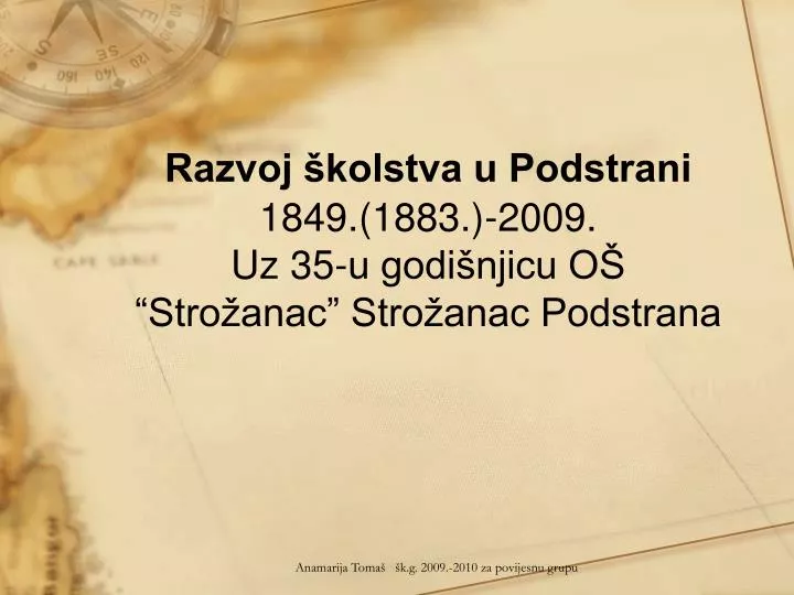 razvoj kolstva u podstrani 1849 1883 2009 uz 35 u godi njicu o stro anac stro anac podstrana