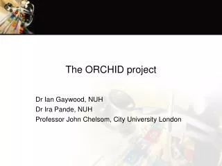 The ORCHID project