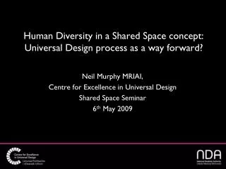 Human Diversity in a Shared Space concept: Universal Design process as a way forward?