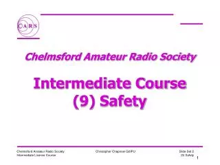 Chelmsford Amateur Radio Society Intermediate Course (9) Safety