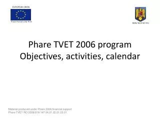 Phare TVET 2006 program Ob j ective s , activit ies , calendar