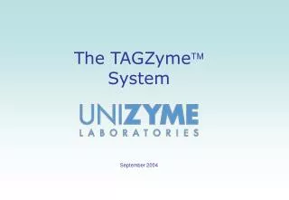 The TAGZyme ? System