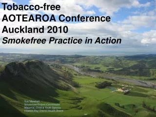 Tobacco-free AOTEAROA Conference Auckland 2010 Smokefree Practice in Action