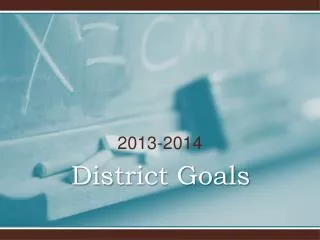 District Goals
