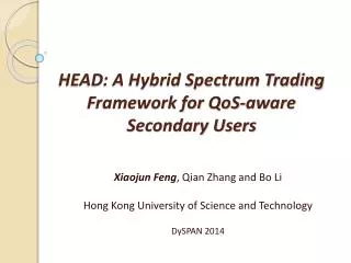 HEAD: A Hybrid Spectrum Trading Framework for QoS -aware Secondary Users