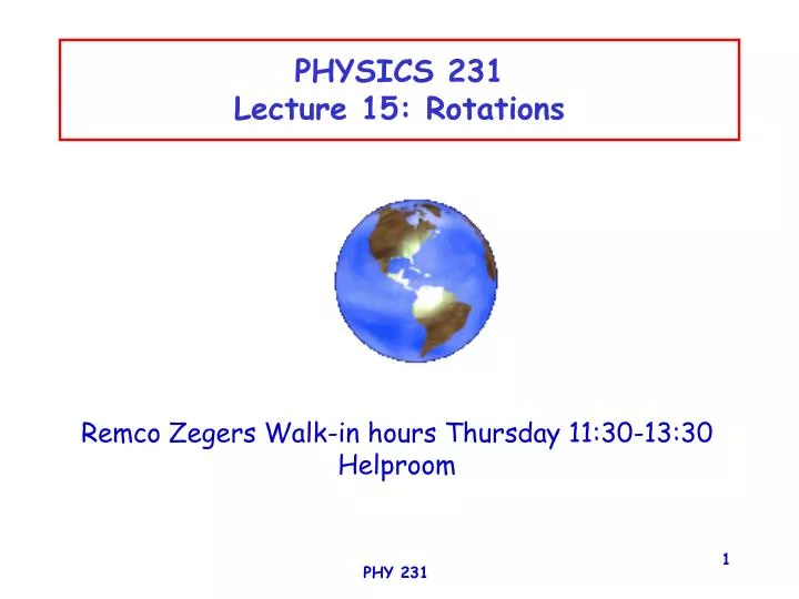 physics 231 lecture 15 rotations