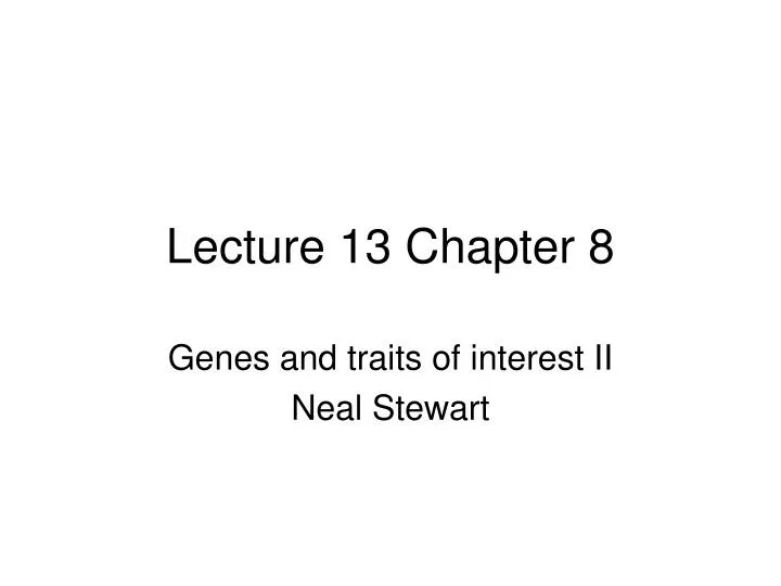 lecture 13 chapter 8