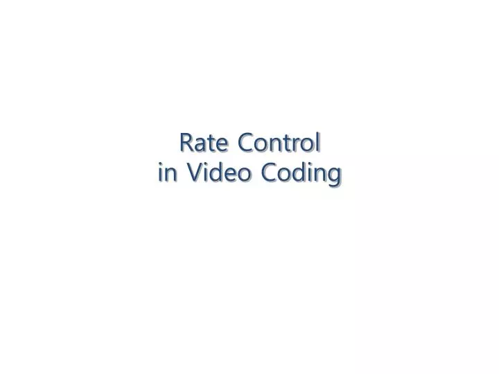 rate control in video coding