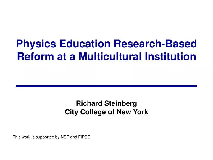 physics education research based reform at a multicultural institution