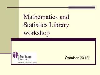 Mathematics and Statistics Library workshop