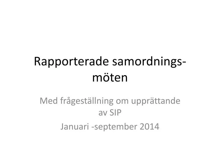 rapporterade samordnings m ten