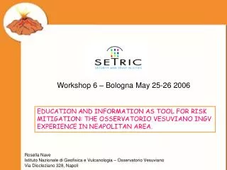 Workshop 6 – Bologna May 25-26 2006