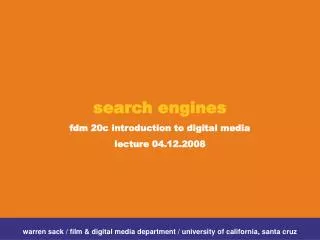 search engines fdm 20c introduction to digital media lecture 04.12.2008