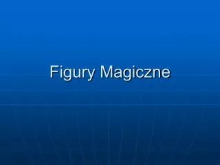 figury magiczne