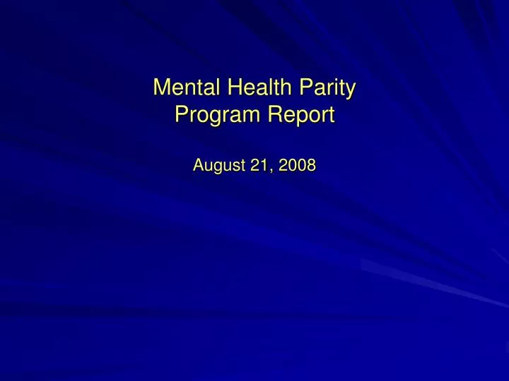 mental health parity program report august 21 2008