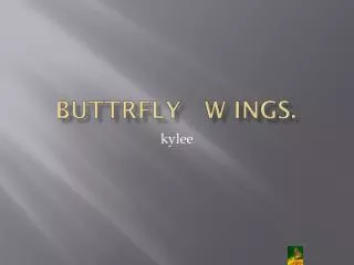 buttrfly w ings