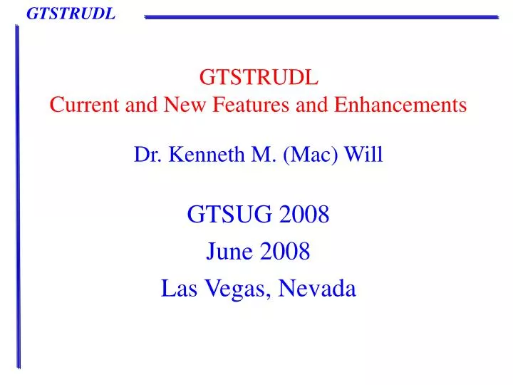 gtstrudl current and new features and enhancements