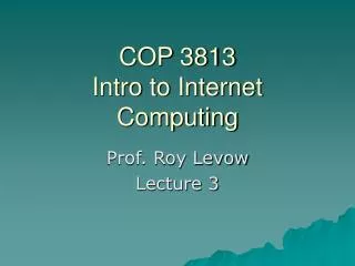 COP 3813 Intro to Internet Computing