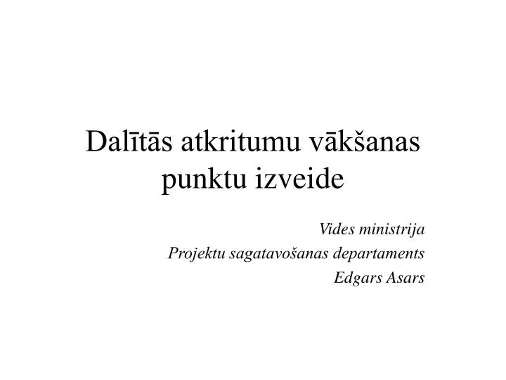 dal t s atkritumu v k anas punktu izveide