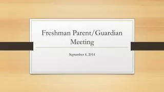 Freshman Parent/Guardian Meeting