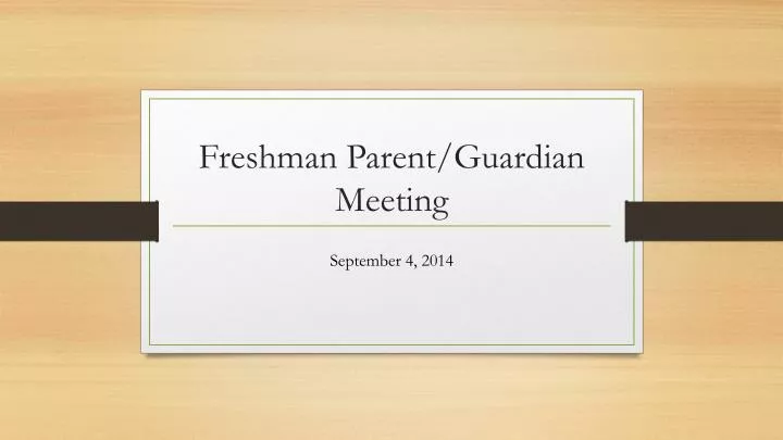 freshman parent guardian meeting