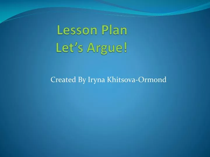 lesson plan let s argue