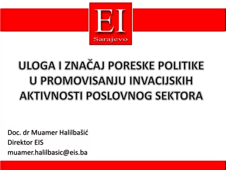 uloga i zna aj poreske politike u promovisanju invacijskih aktivnosti poslovnog sektora