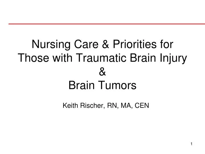 nursing care priorities for those with traumatic brain injury brain tumors