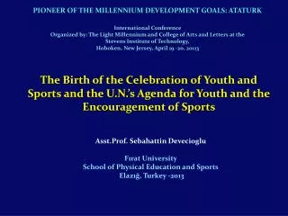Asst.Prof. Sebahattin Devecioglu Fırat University School of Physical Education and Sports