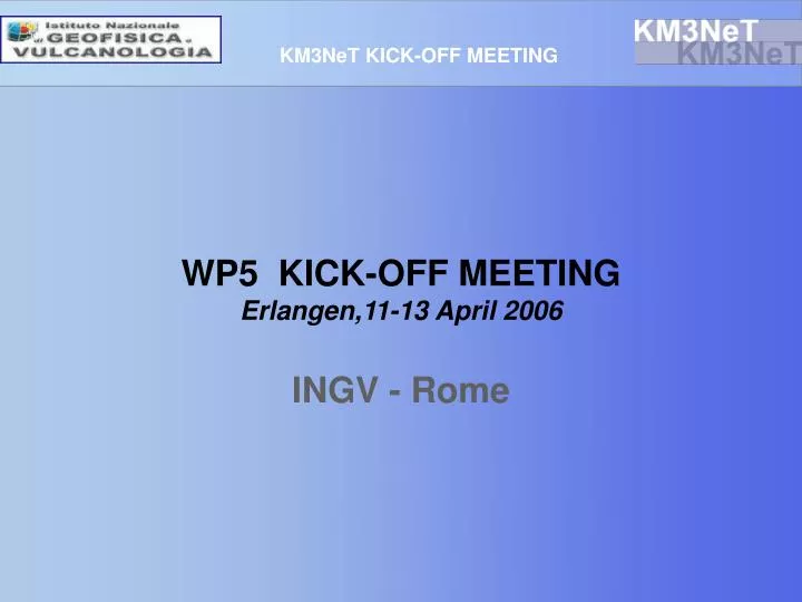 wp5 kick off meeting erlangen 11 13 april 2006 ingv rome