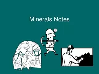 Minerals Notes