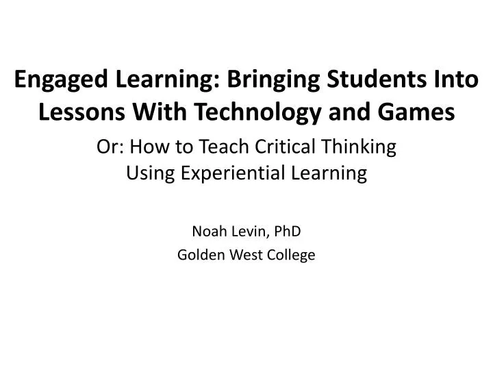 engaged learning bringing students into lessons with technology and games