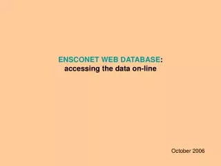 ENSCONET WEB DATABASE : accessing the data on-line