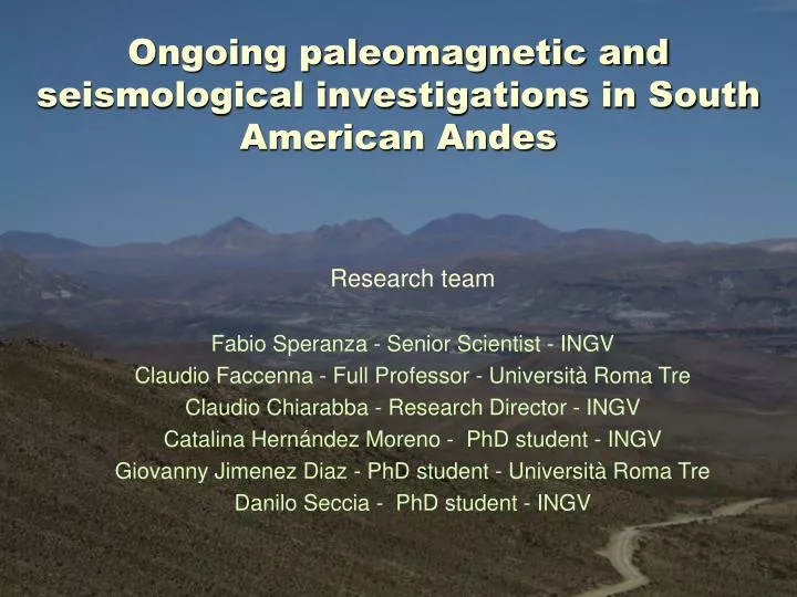 ongoing paleomagnetic and seismological investigations in south american andes