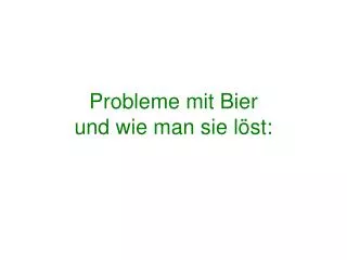 probleme mit bier und wie man sie l st