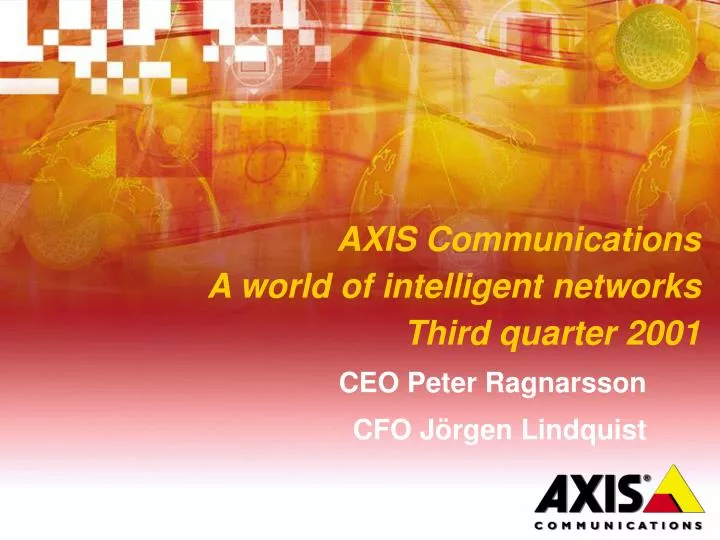 axis communications a world of intelligent networks third quarter 2001