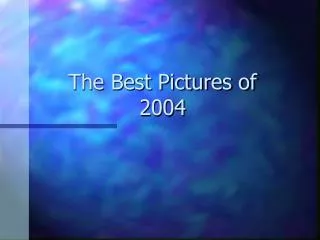 the best pictures of 2004