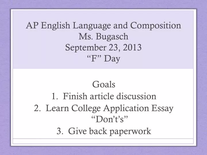 ap english language and composition ms bugasch september 23 2013 f day