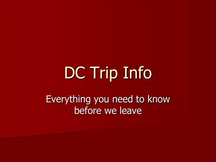dc trip info