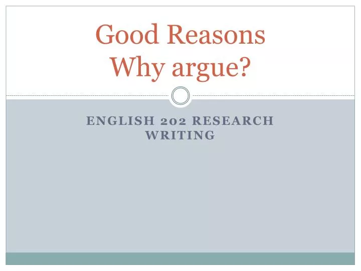 good reasons why argue