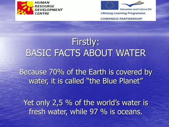 firstly basic facts about water