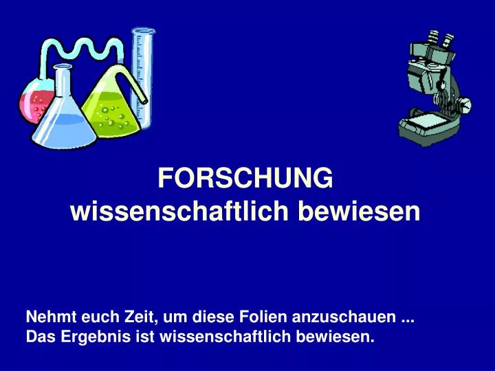 forschung wissenschaftlich bewiesen