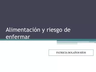 alimentaci n y riesgo de enfermar