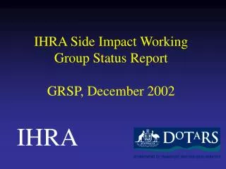 IHRA Side Impact Working Group Status Report GRSP, December 2002
