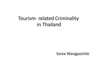 Tourism- related Criminality in Thailand