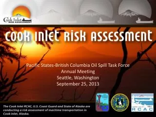 Pacific States-British Columbia Oil Spill Task Force Annual Meeting Seattle, Washington