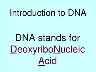 Introduction to DNA