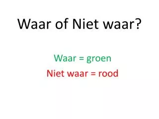 waar of niet waar