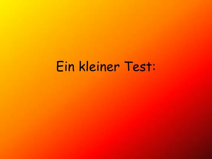 ein kleiner test